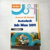 Image of Animasi 3D Dengan Autodesk 3Ds Max 2011