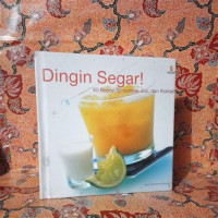 Image of Dingin Segar 80 Resep Smoothie, Jus, Dan Koktail