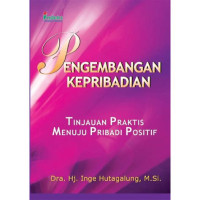 Image of Pengembangan Kepribadian : Tinjauan Praktis Menuju Pribadi Positif
