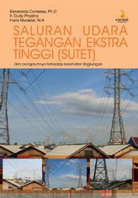 Image of Saluran Udara Tegangan Eskstra Tinggi (Sutet) : Dan Pengaruhnya Terhadap Kesehatan Lingkungan