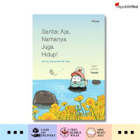Image of Santai Aja, Nama Juga Hidup!