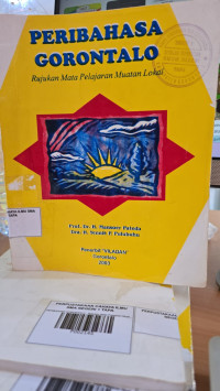 Image of Peribahasa Gorontalo : Rujukan Mata Pelajaran Muatan Lokal