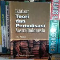 Image of Ikhtisar Teori Dan Periodisasi Sastra Indonesia