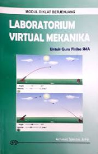 Image of Modul Diklat Berjenjang Laboratorium Virtual Mekanika Untuk Guru Fisika SMA